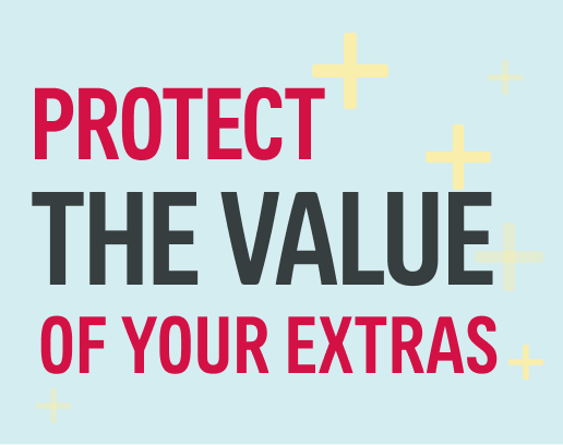 Protect the value of your extras